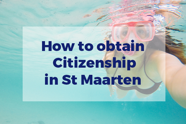 How to Obtain Citizenship in St. Maarten